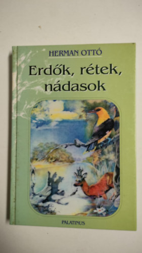 Herman Ott - Erdk, rtek, ndasok (Vlogats Herman Ott mveibl)