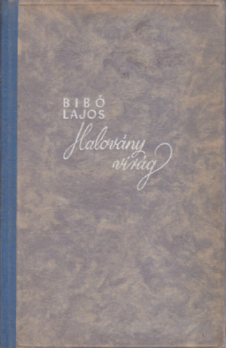 Bib� Lajos - Halov�ny vir�g