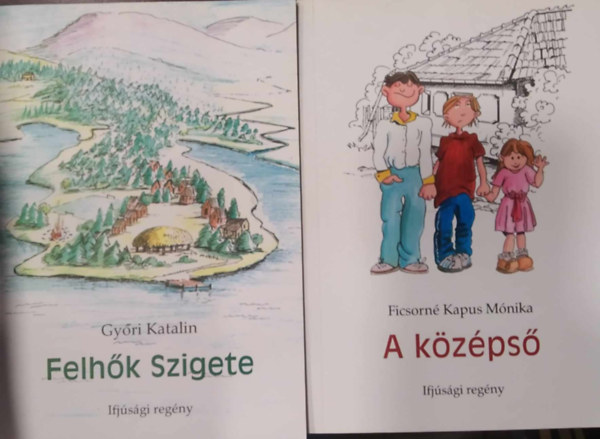 Gyri Katalin, Ficsorn Kapus Mnika, Peter Spangenberg - 3 db ifjsgi regny: Felhk Szigete+ A kzps  + Lyukat beszltek a hasamba - KNYVMENT AJNLAT