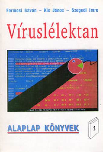 Kis Jnos; Szegedi Imre; Farmosi Istvn - Vrusllektan