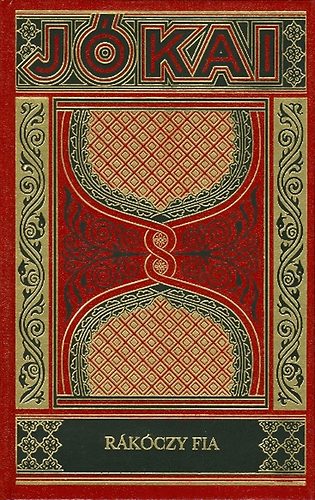 J�kai M�r - R�k�czy fia (Gy�jtem�nyes d�szkiad�s 28. k�tet)