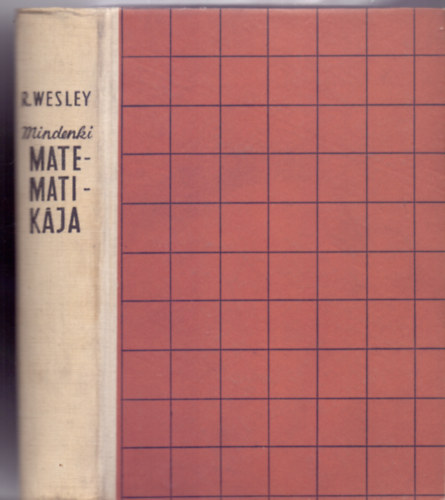 R. Wesley, Fordtotta: Dr. Farag Lszl, Munkatrsak: Bowen-Richards-Vesselo-Webster - Mindenki matematikja (Mathematics for all - 365 brval)