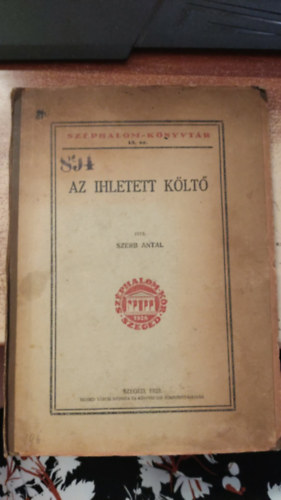 Szerb Antal - Az ihletett k�lt�