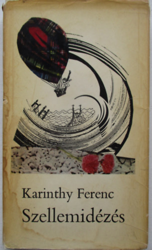 Karinthy Ferenc - Szellemidézés