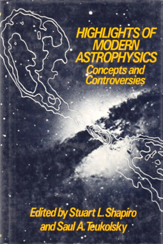 Stuart L. Shapiro (szerk) - Highlights of Modern Astrophysics