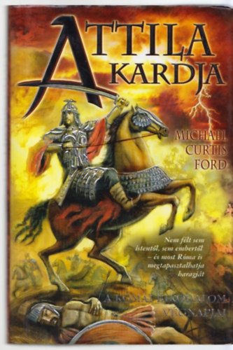 Michael Curtis Ford - Attila kardja