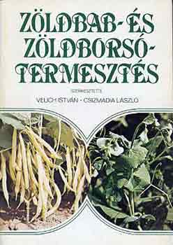 Velich Istv�n-Czizmadia L�szl� - Z�ldbab-�s z�ldbors�termeszt�s