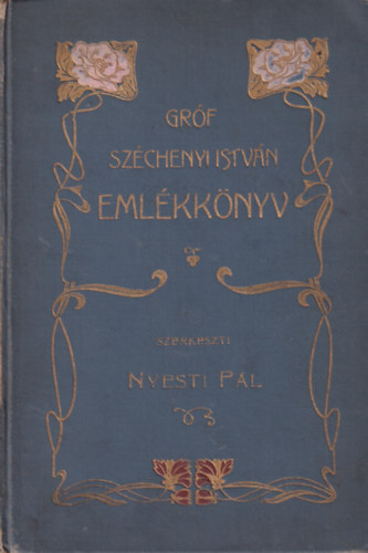 Nyesti Pl (szerk.) - Grf Szchenyi Istvn emlkknyv