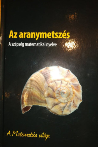 Fernando Corbaln - Az aranymetszs - A szpsg matematikai nyelve