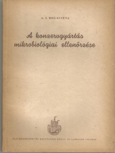 A konzervgy�rt�s mikrobiol�giai ellen�rz�se