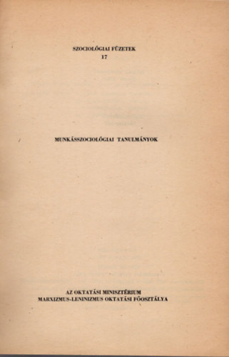 Huszár Tibor - Munkásszociológia tanulmányok - Szociológiai füzetek 1978/17