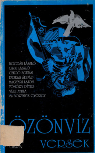 Bogdán László, Csiki László, Czegő Zoltán, Farkas Árpád, Magyar Lajos, Tömöry Péter, Vári Attila, Bortnyik György - Özönvíz versek