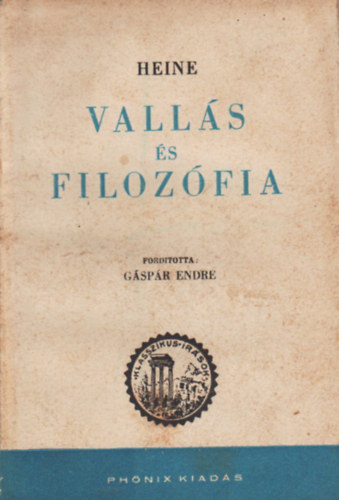 Gspr Endre (ford.), Heine Heinrich - Valls s filozfia - Klasszikus rsok