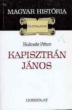 Kulcsár Péter - Kapisztrán János (magyar história)