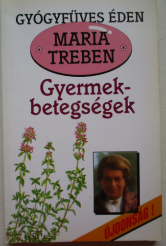 Maria Treben - Gyermekbetegsgek