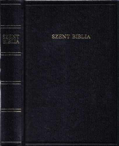 Magyar nyelvre ford�totta: K�roli G�sp�r - Szent Biblia azaz Istennek � �s �j testamentom�ban foglaltatott eg�sz Szent �r�s