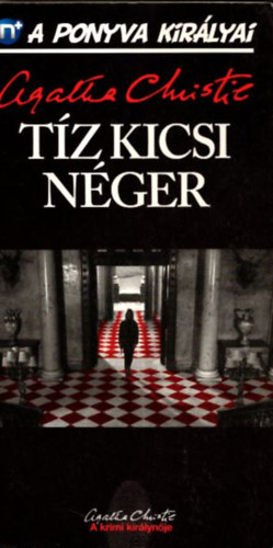 Agatha Christie, Szjgyrt Lszl (ford.) - Tz kicsi nger - A ponyva kirlyai 1. (Ten Little Niggers) - Szjgyrt Lszl fordtsban