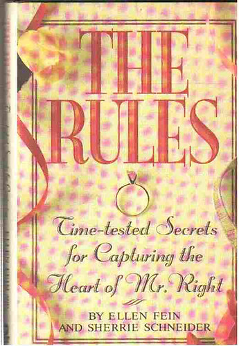 Fein, E.-Schneider, S. - The rules (time-tested secrets for capturing the heart of Mr. Right)