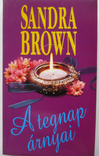 Sandra Brown - A tegnap rnyai