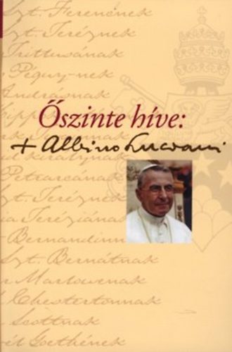 Luciani, Albino - �szinte h�ve: Albino Luciani - Levelek neves szem�lyis�geknek