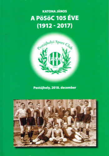 Katona Jnos - A PSC 105 ve (1912-2017)