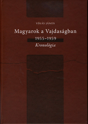 Vks Jnos - Magyarok a Vajdasgban 1955-1959