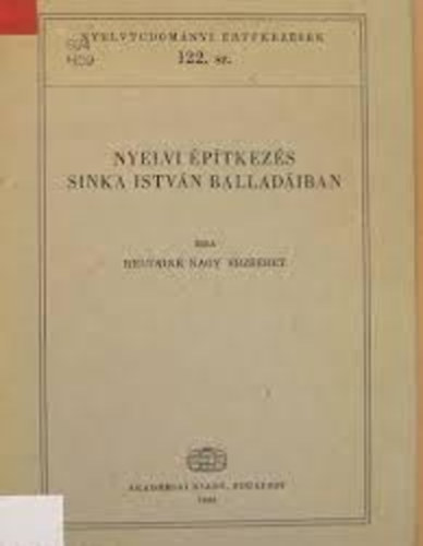 Heltain� Nagy Erzs�bet - Nyelvi �p�tkez�s Sinka IStv�n ballad�iban