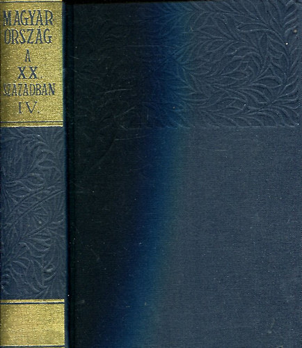 Kollega Tarsoly Istvn (szerk.) - Magyarorszg a XX. szzadban IV.
