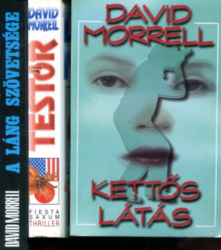 David Morrell - 3 db David Morrell k�tet (Kett�s l�t�s - Test�r - A l�ng sz�vets�gese
