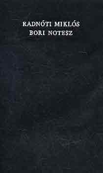 Radn�ti Mikl�s - Bori notesz I-II.