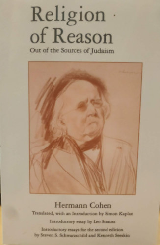 Hermann Cohen, Simon Kaplan - Religion of Reason - Out of the Sources of Judaism