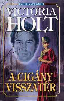 Victoria Holt - A cigány visszatér