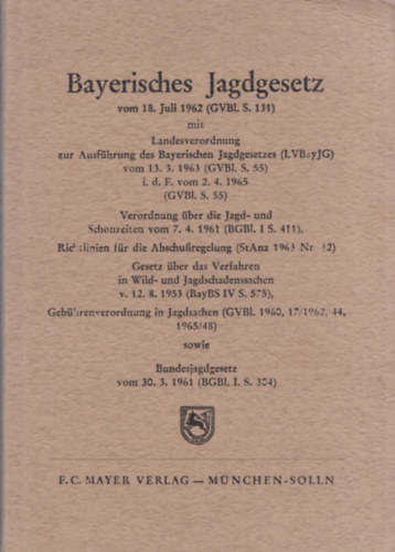 Bayerisches Jagdgesetz vom 18. Juli 1962.