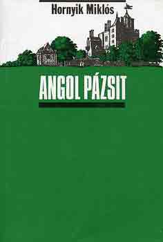 Hornyik Mikl�s - Angol p�zsit