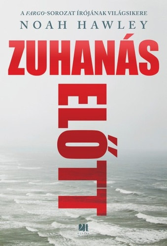 Noah Hawley - Zuhans eltt