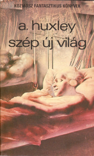 Aldous Huxley - Sz�p �j vil�g