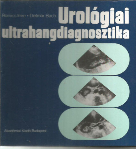 Romics Imre, Dietmar Bach - Urol�giai ultrahangdiagnosztika
