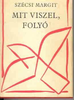 Sz�csi Margit - Mit viszel, foly�