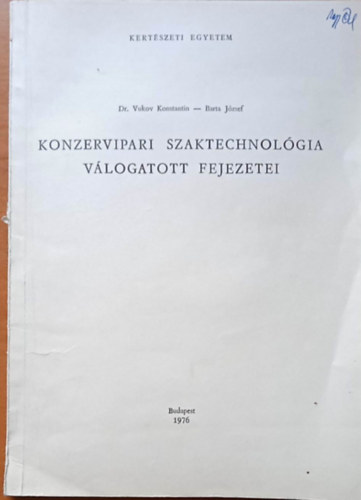 Dr. Vukov Konstantin, Barta József - Konzervipari szaktechnológia válogatott fejezetei