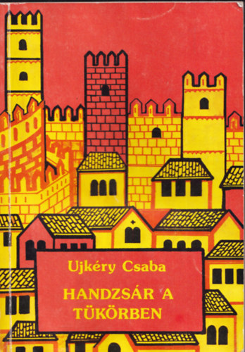 Ujkry Csaba - Handzsr a tkrben