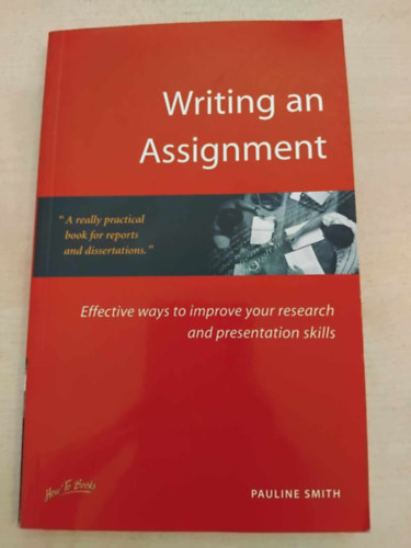 Pauline Smith - Writing an Assignment  - Effective ways to improve your research and presentation skills