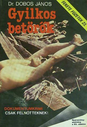 Dr. Dobos János - Gyilkos betörők (Fekete füzetek 23.)