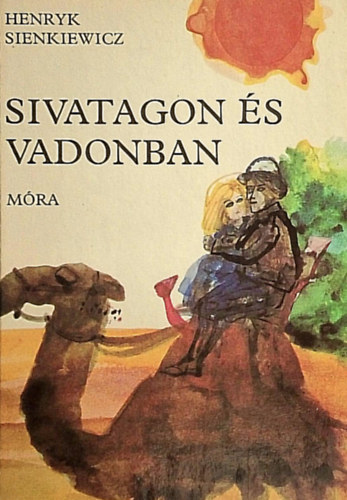 Henryk Sienkiewicz - Sivatagon �s vadonban