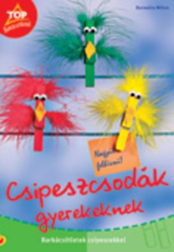 Kornelia Milan - Csipeszcsodk gyerekeknek