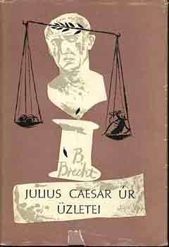 Bertold Brecht - Julius Caesar �r �zletei