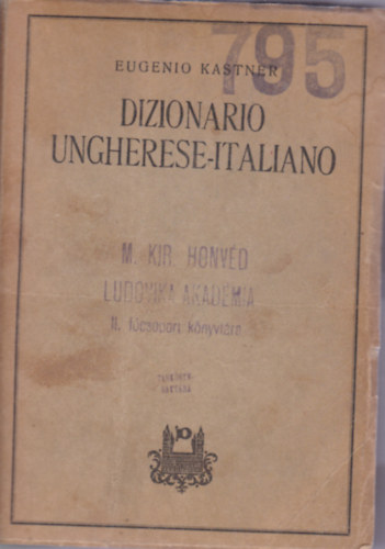 Eugenio Kastner - Dizionario Ungherese-Italiano (Magyar-olasz sztr)