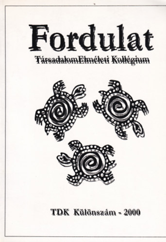 Fordulat TársadalomElméleti Kollégium TDK Különszám - 2000