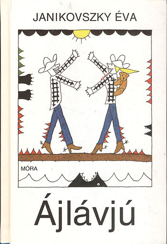 Janikovszky Éva, Szerk.: Balassa Anna - Ájlávjú (Réber László rajzaival; Saját képpel)