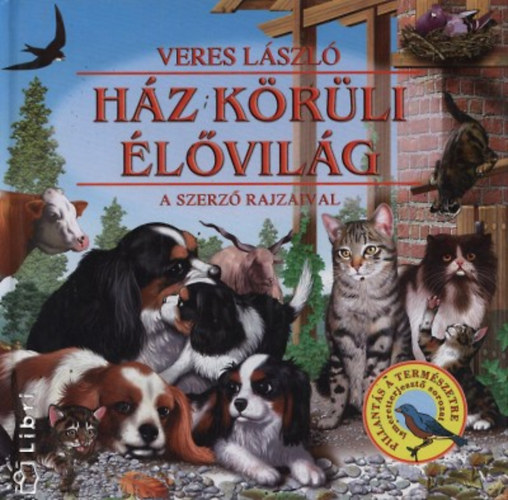 Veres Lszl (szerk.) - Hz krli lvilg