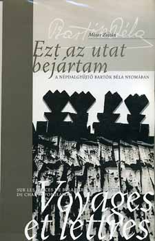 M�ser Zolt�n - Ezt az utat bej�rtam (magyar - francia)